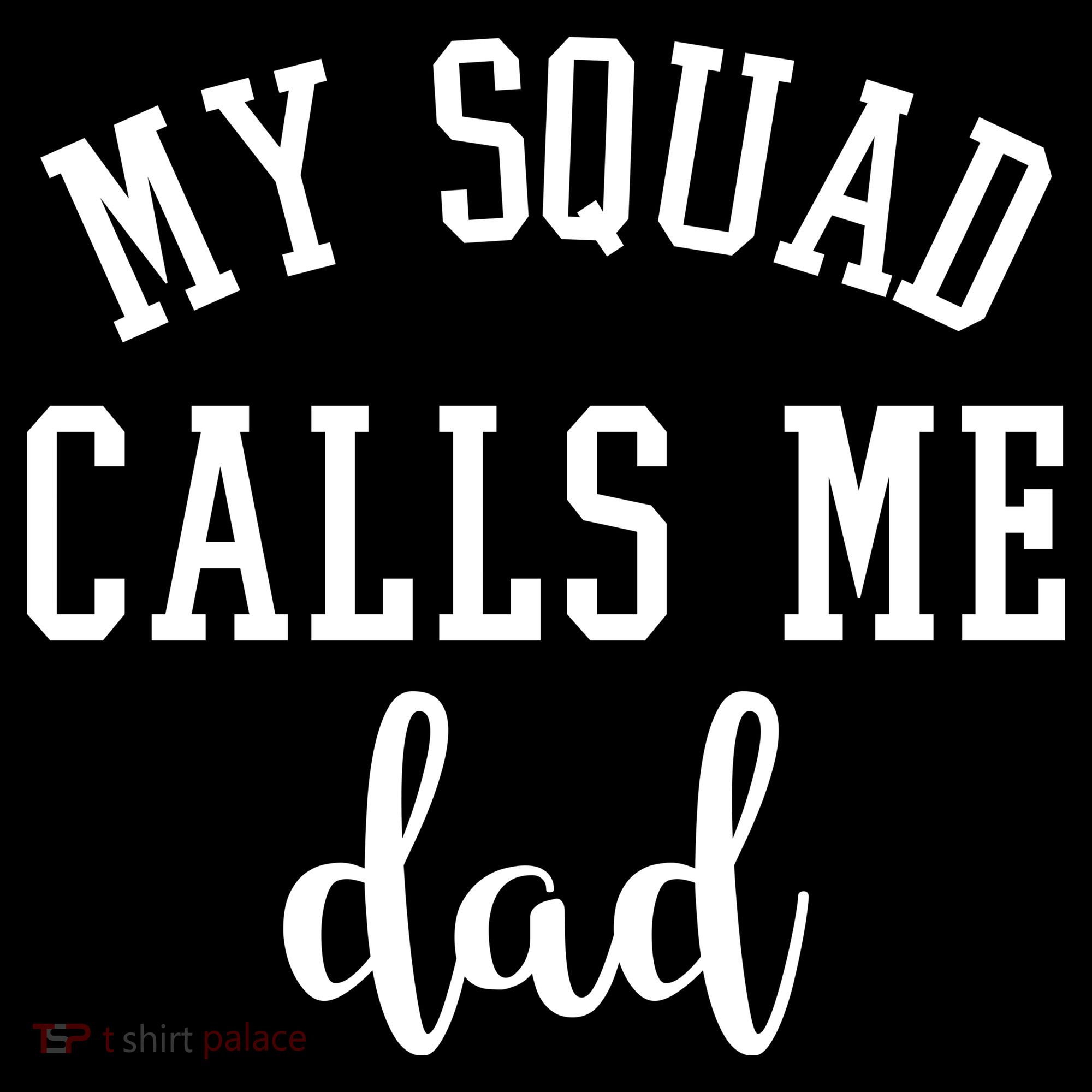 My Squad Calls Me Dad Bucket Hat