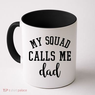 My Squad Calls Me Dad Coffee Mug