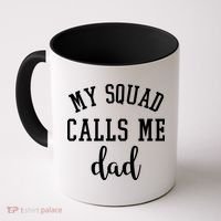 My Squad Calls Me Dad Coffee Mug thumb 0