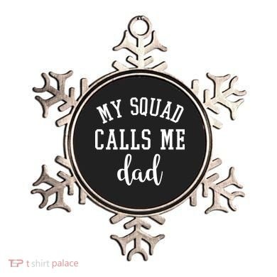 My Squad Calls Me Dad Ornament