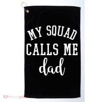 My Squad Calls Me Dad Golf Towel thumb 0