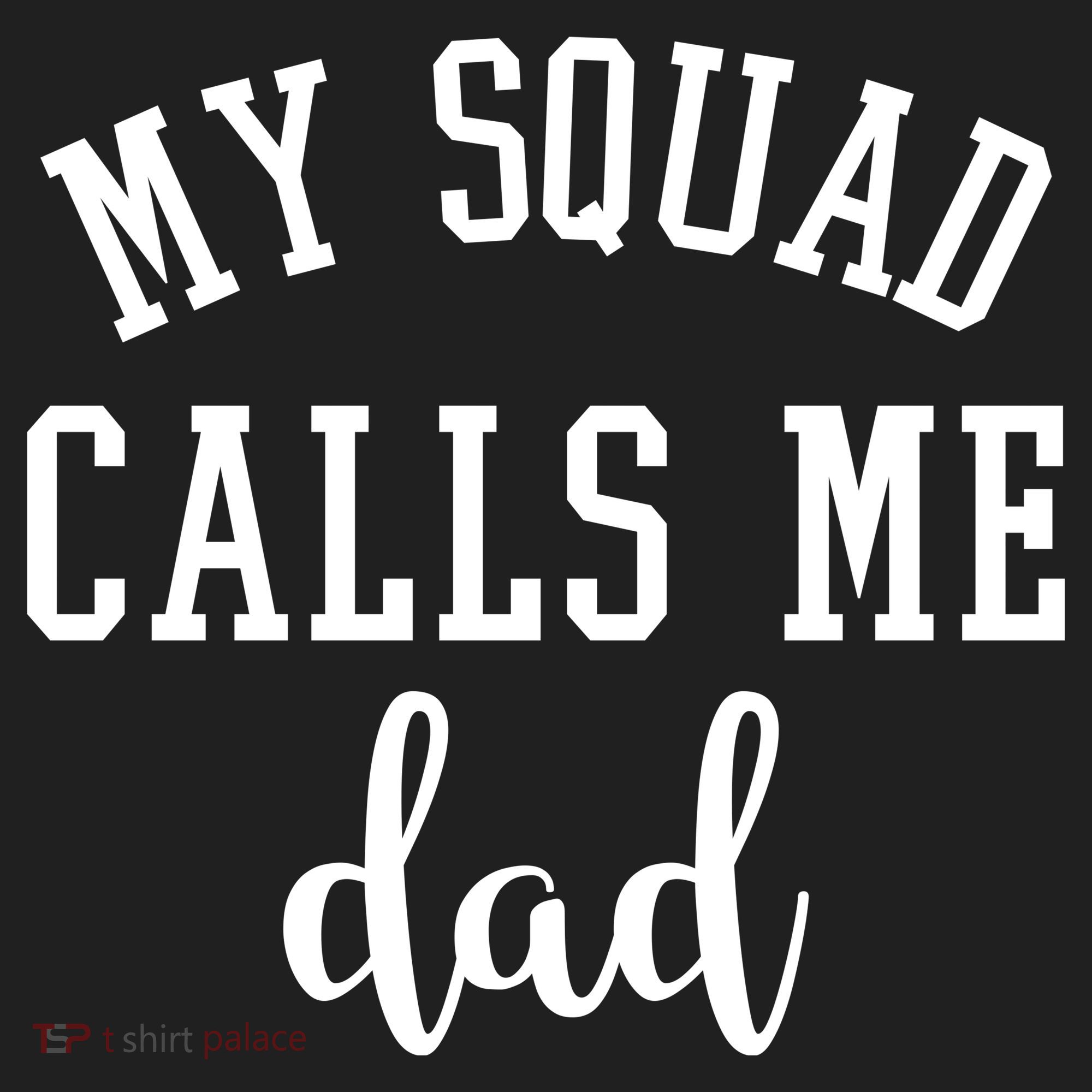 My Squad Calls Me Dad Golf Towel
