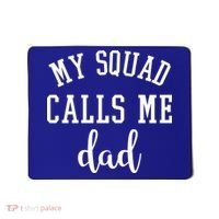 My Squad Calls Me Dad Mousepad thumb 0
