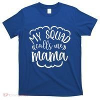 My Squad Calls Me Mom Mother Gift T-Shirt thumb 0