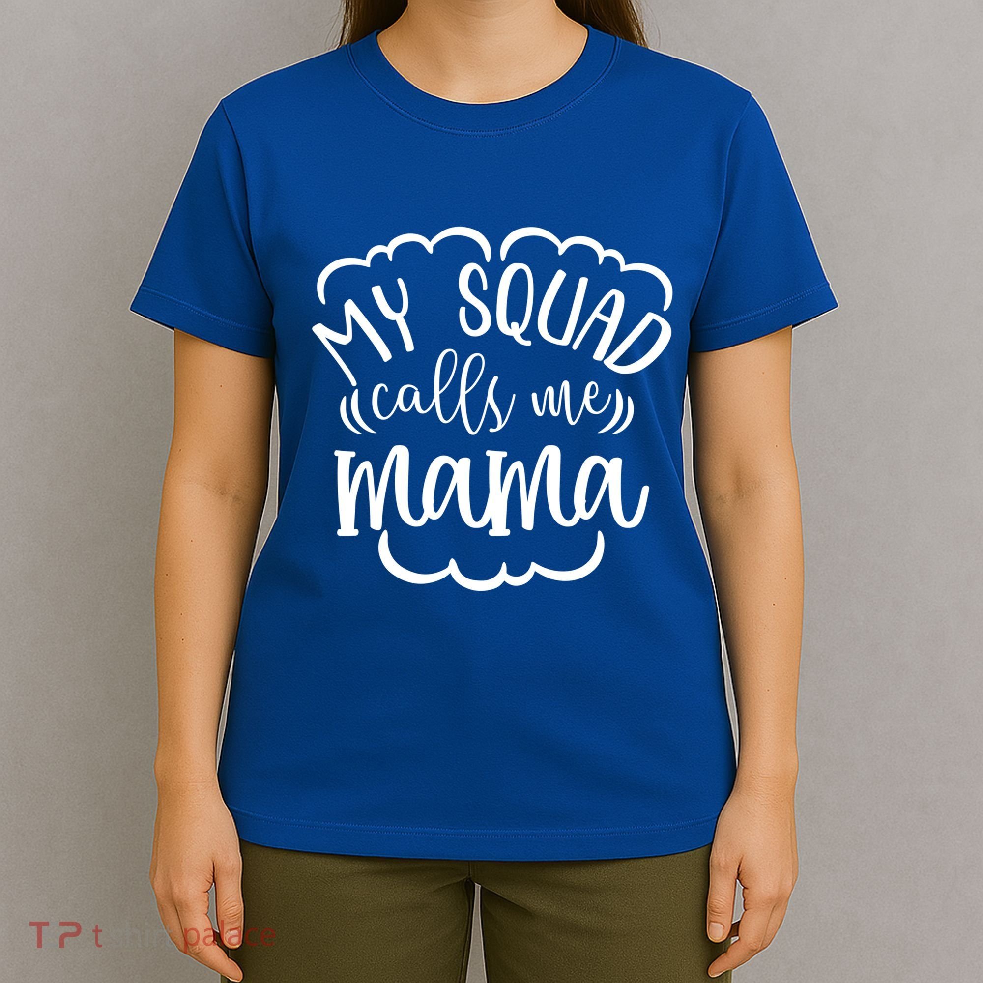 My Squad Calls Me Mom Mother Gift T-Shirt
