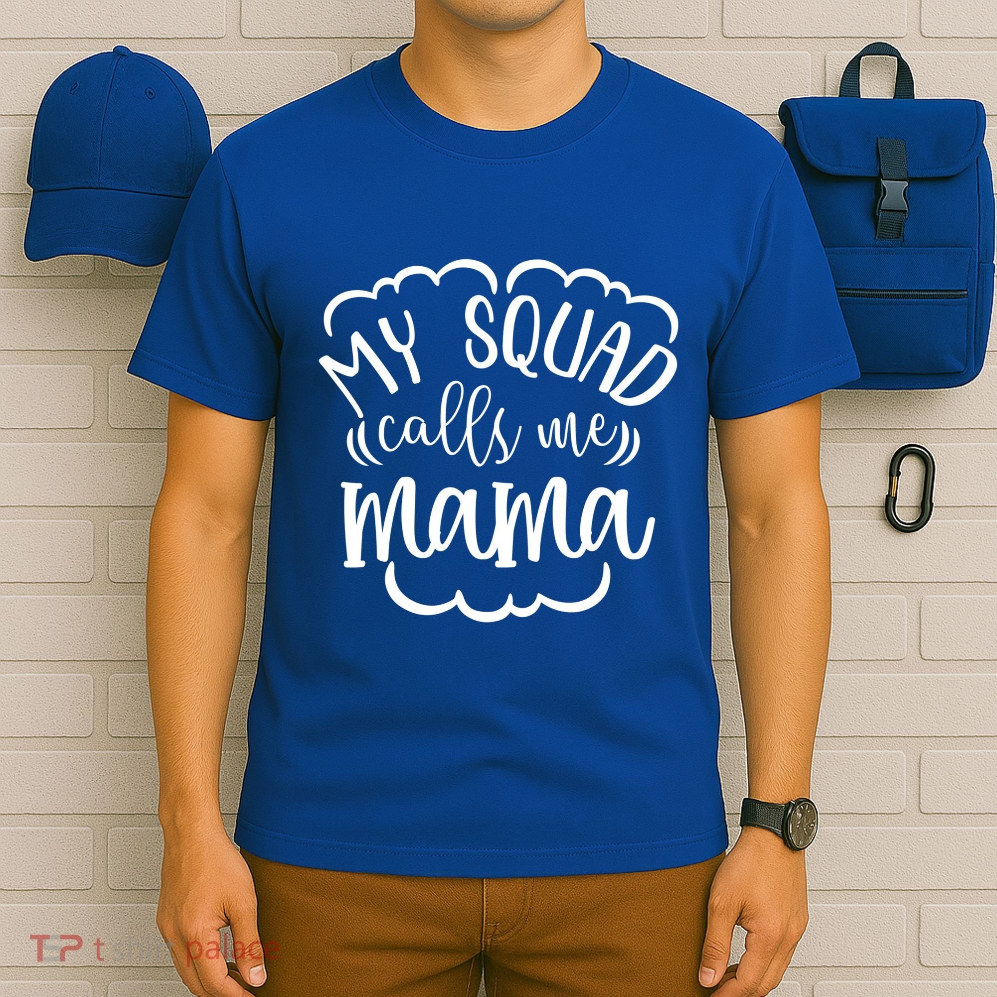 My Squad Calls Me Mom Mother Gift T-Shirt