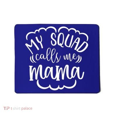 My Squad Calls Me Mom Mother Gift Mousepad