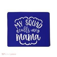 My Squad Calls Me Mom Mother Gift Mousepad thumb 0