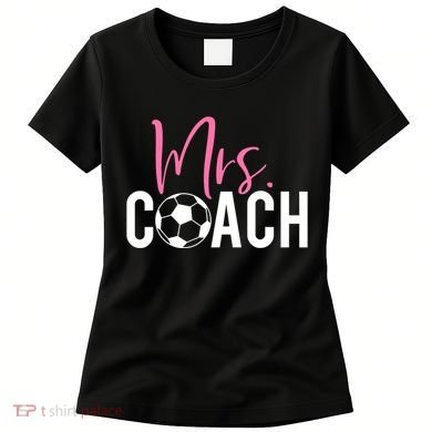 Mrs. Soccer Coach For Coaches Wives Women's T-Shirt