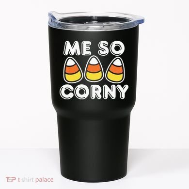 Me So Corny Candy Corn Funny Halloween Tumbler