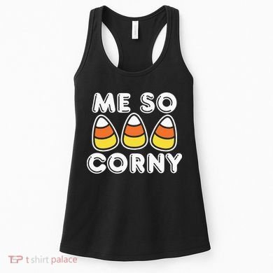 Me So Corny Candy Corn Funny Halloween Women's Tank Top