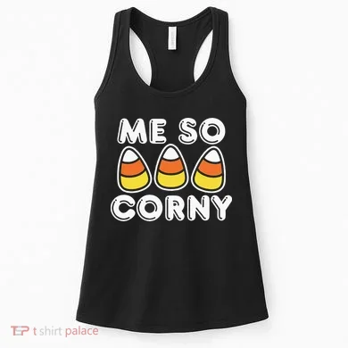 Me So Corny Candy Corn Funny Halloween Women's Tank Top