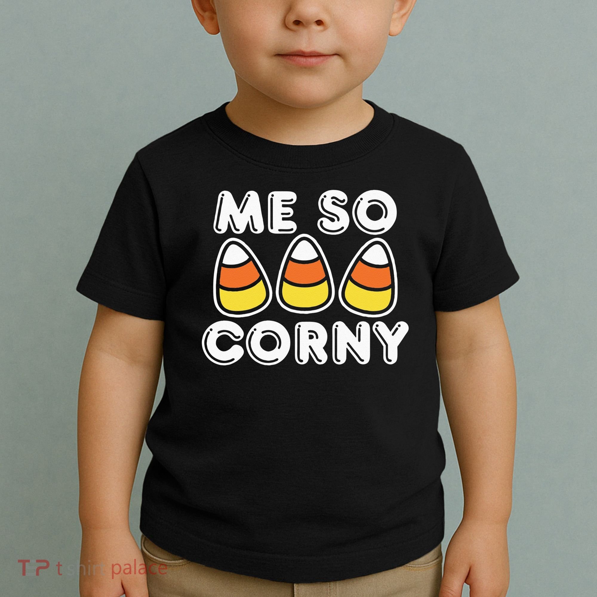 Me So Corny Candy Corn Funny Halloween Toddler T-Shirt