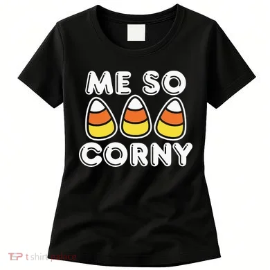 Me So Corny Candy Corn Funny Halloween Women's T-Shirt