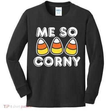 Me So Corny Candy Corn Funny Halloween Kids Long Sleeve Shirt