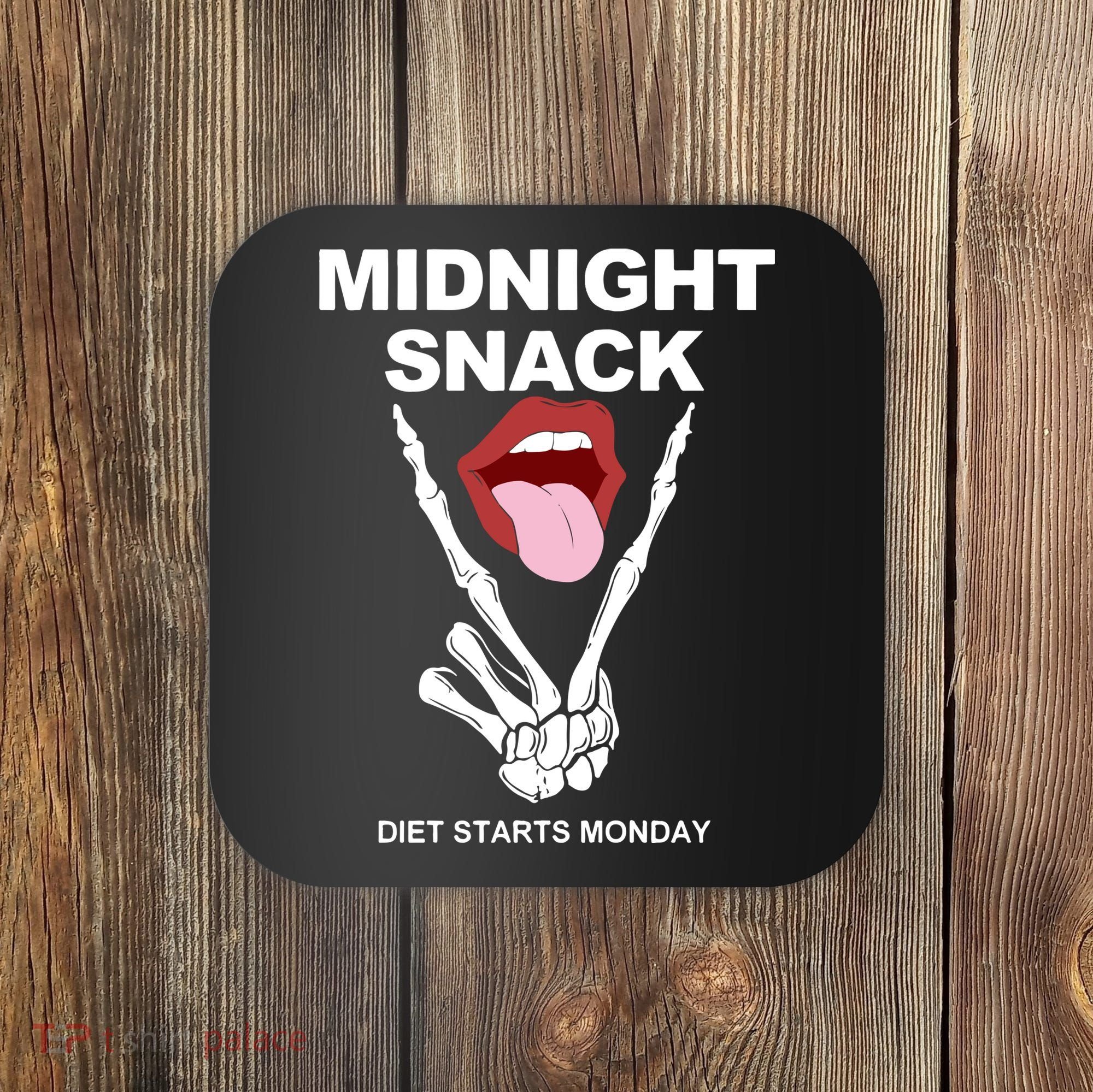 Midnight Snack Diet Starts Monday Coaster