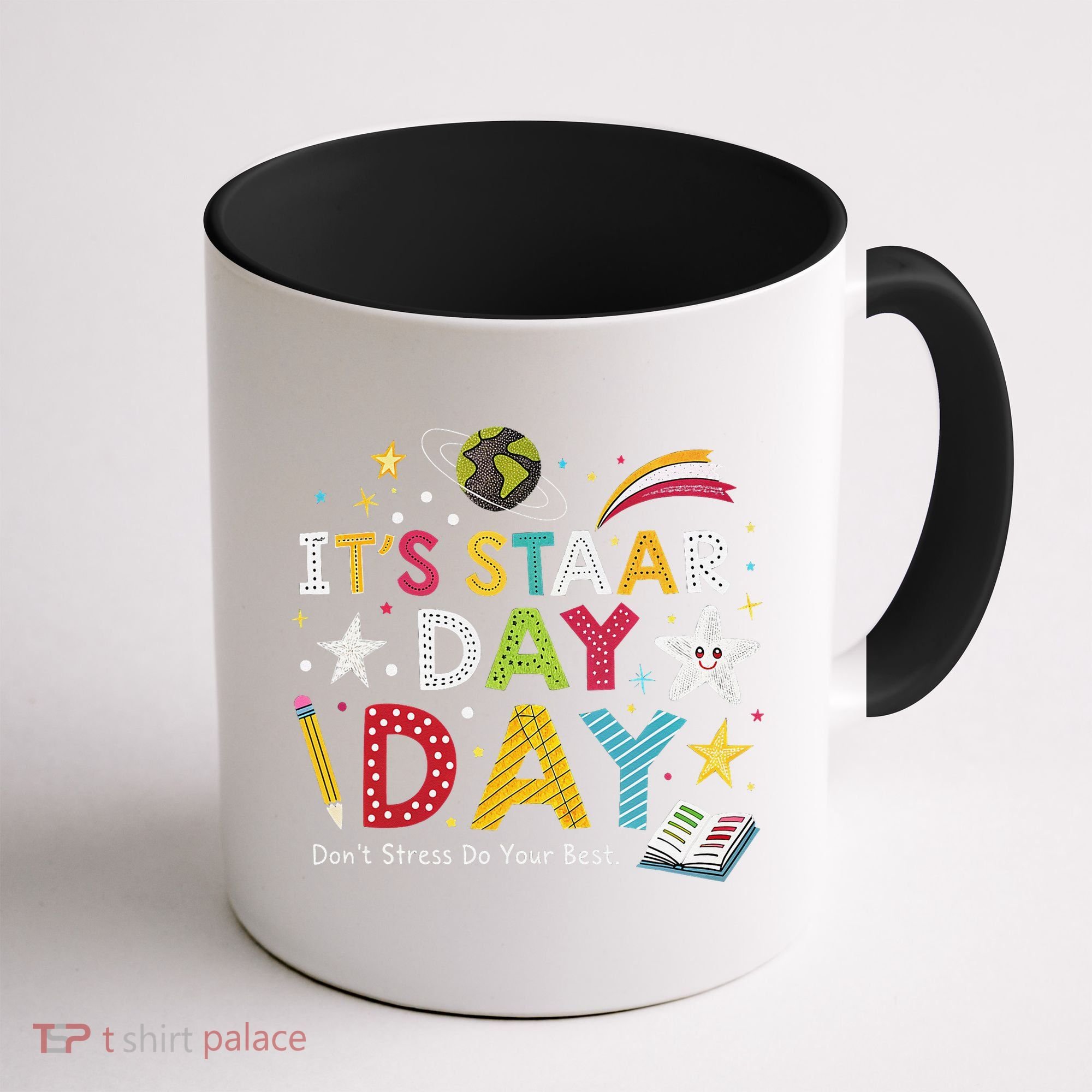 Motivational STAAR Day Wear For School Testing Season Coffee Mug