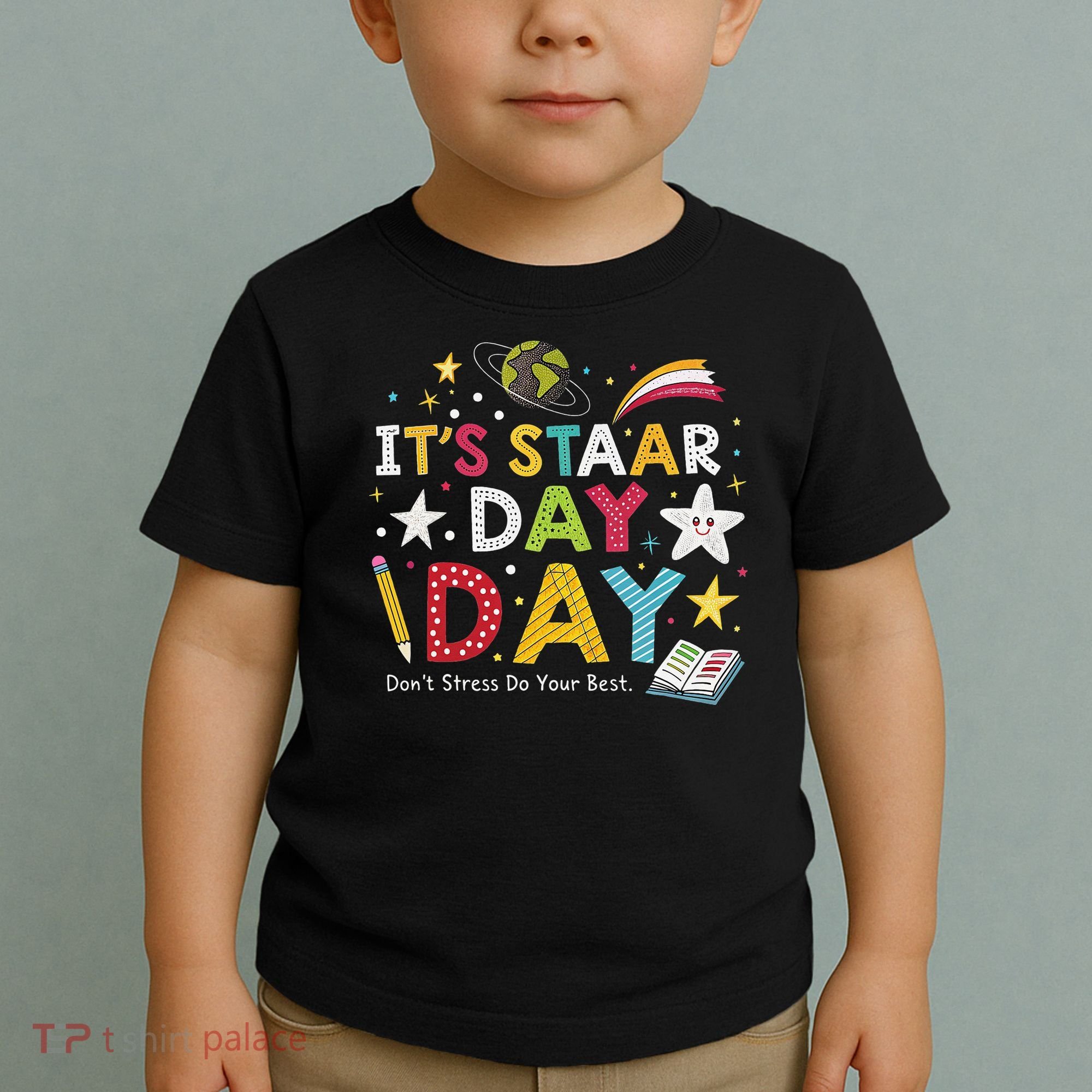 Motivational STAAR Day Wear For School Testing Season Toddler T-Shirt