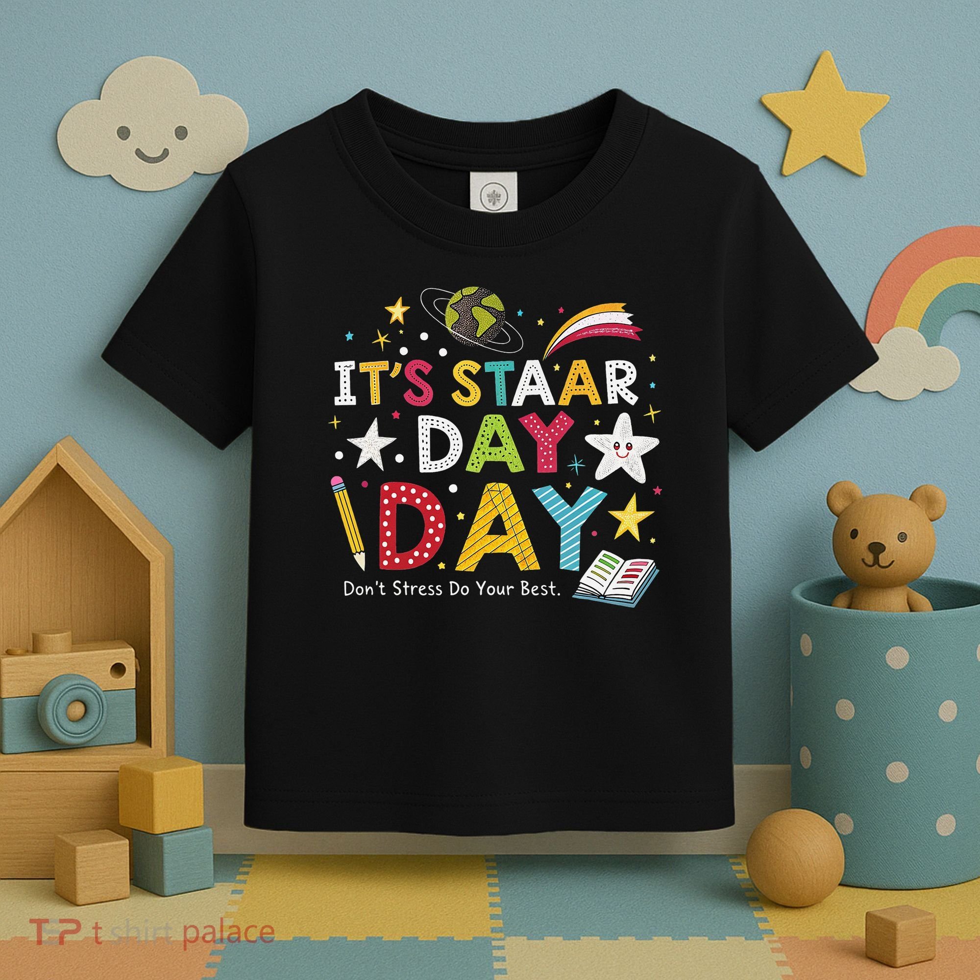 Motivational STAAR Day Wear For School Testing Season Toddler T-Shirt