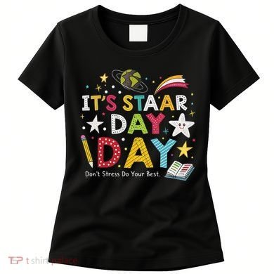 Motivational STAAR Day Wear For School Testing Season Women's T-Shirt