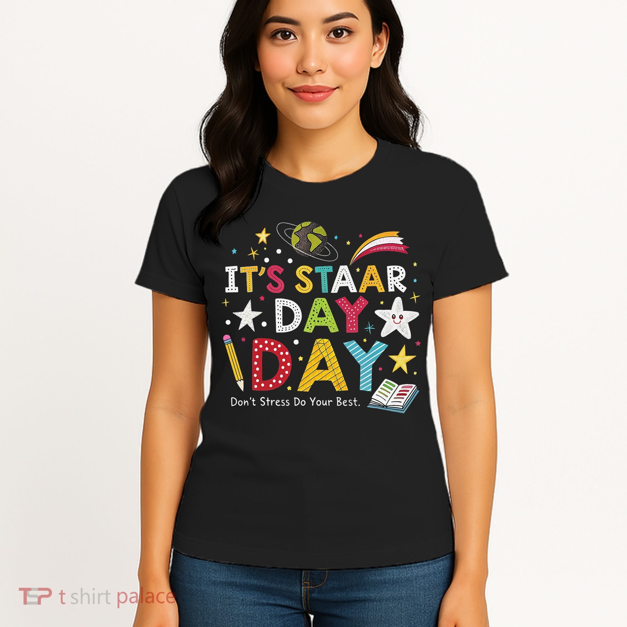 Motivational STAAR Day Wear For School Testing Season Women's T-Shirt