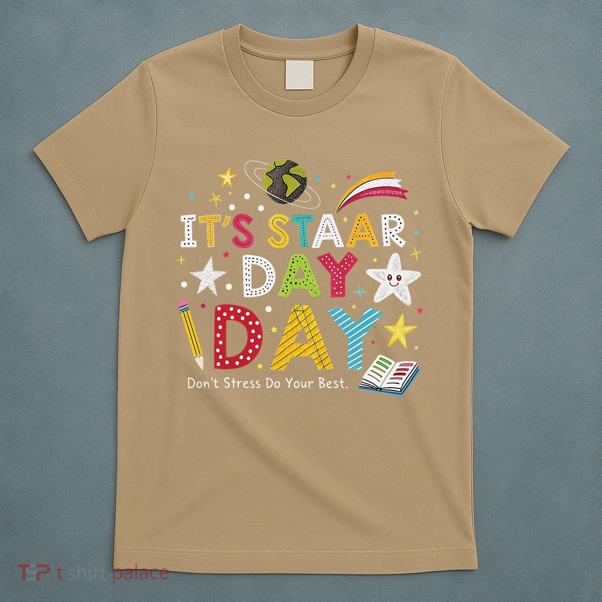 Motivational STAAR Day Wear For School Testing Season T-Shirt