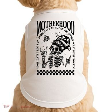 Motherhood Some Day I Rock It Doggie Tank