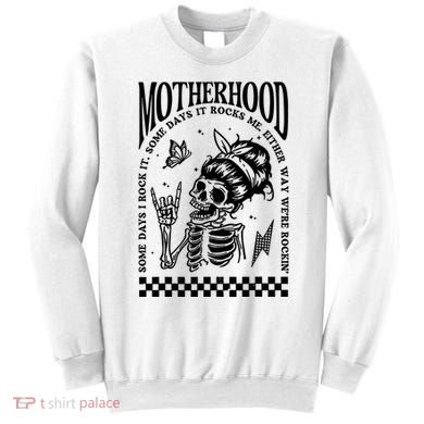 Motherhood Some Day I Rock It Sweatshirt