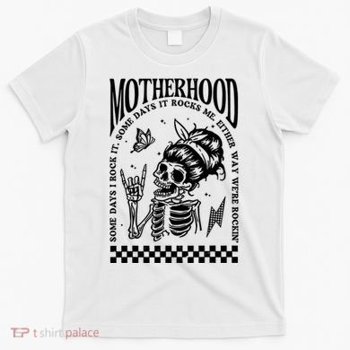 Motherhood Some Day I Rock It T-Shirt