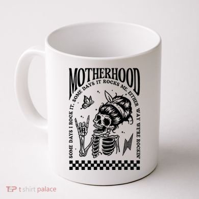 Motherhood Some Day I Rock It Coffee Mug