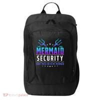 Mermaid Security Don't Mess With My Mermaid Merman Mer Dad City Backpack thumb 0
