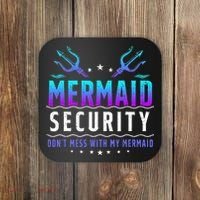 Mermaid Security Don't Mess With My Mermaid Merman Mer Dad Coaster thumb 0