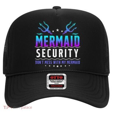 Mermaid Security Don't Mess With My Mermaid Merman Mer Dad Hat