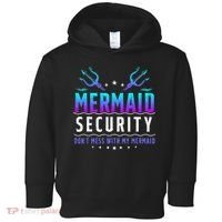 Mermaid Security Don't Mess With My Mermaid Merman Mer Dad Toddler Hoodie thumb 0