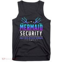 Mermaid Security Don't Mess With My Mermaid Merman Mer Dad Tank Top thumb 0