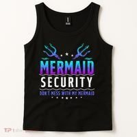 Mermaid Security Don't Mess With My Mermaid Merman Mer Dad Tank Top thumb 2