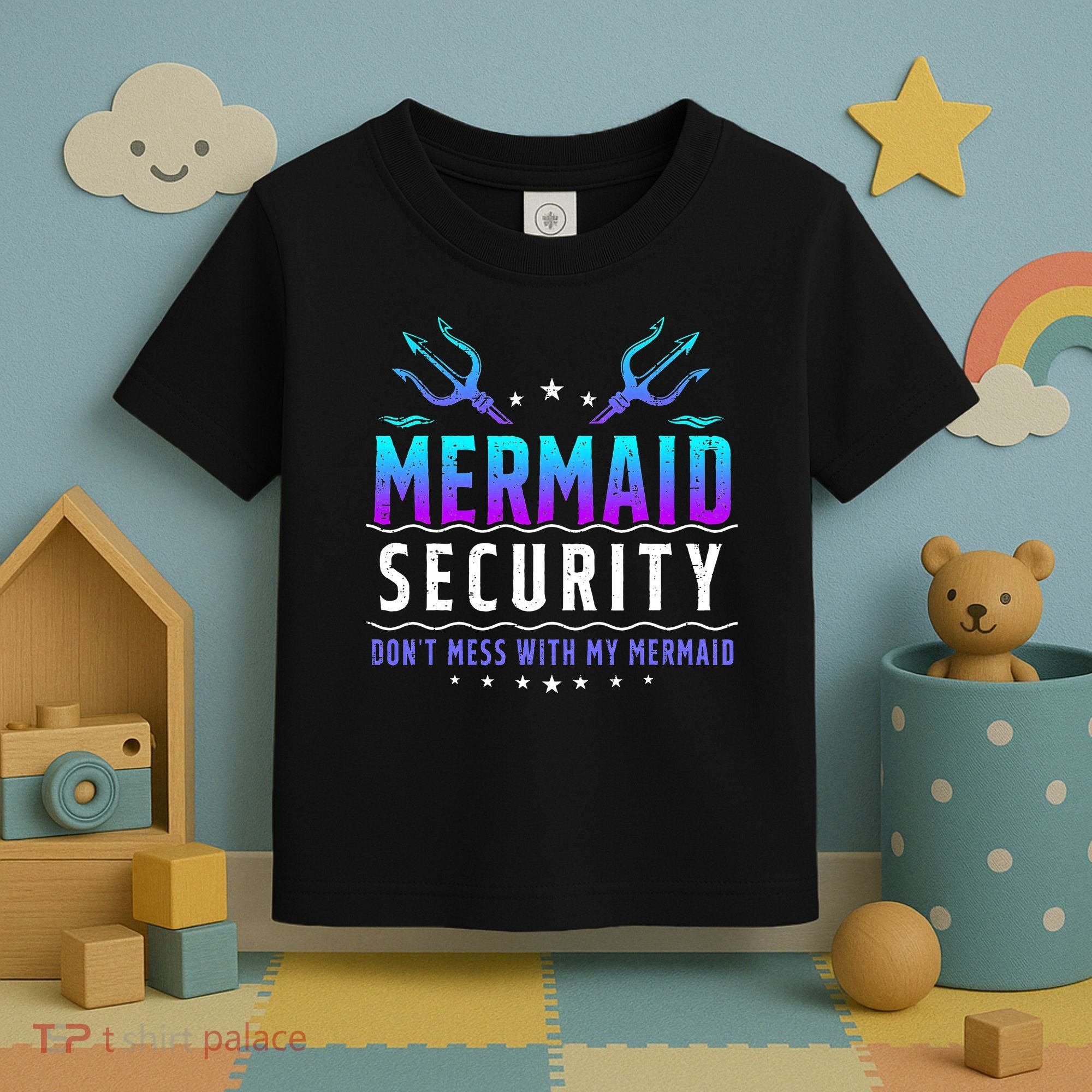 Mermaid Security Don't Mess With My Mermaid Merman Mer Dad Toddler T-Shirt