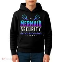 Mermaid Security Don't Mess With My Mermaid Merman Mer Dad Kids Hoodie thumb 4