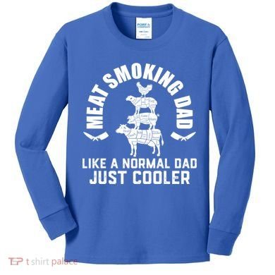 Meat Smoking Dad Meat Smoke Grilling Bbq Fathers Day Gift Kids Long Sleeve Shirt