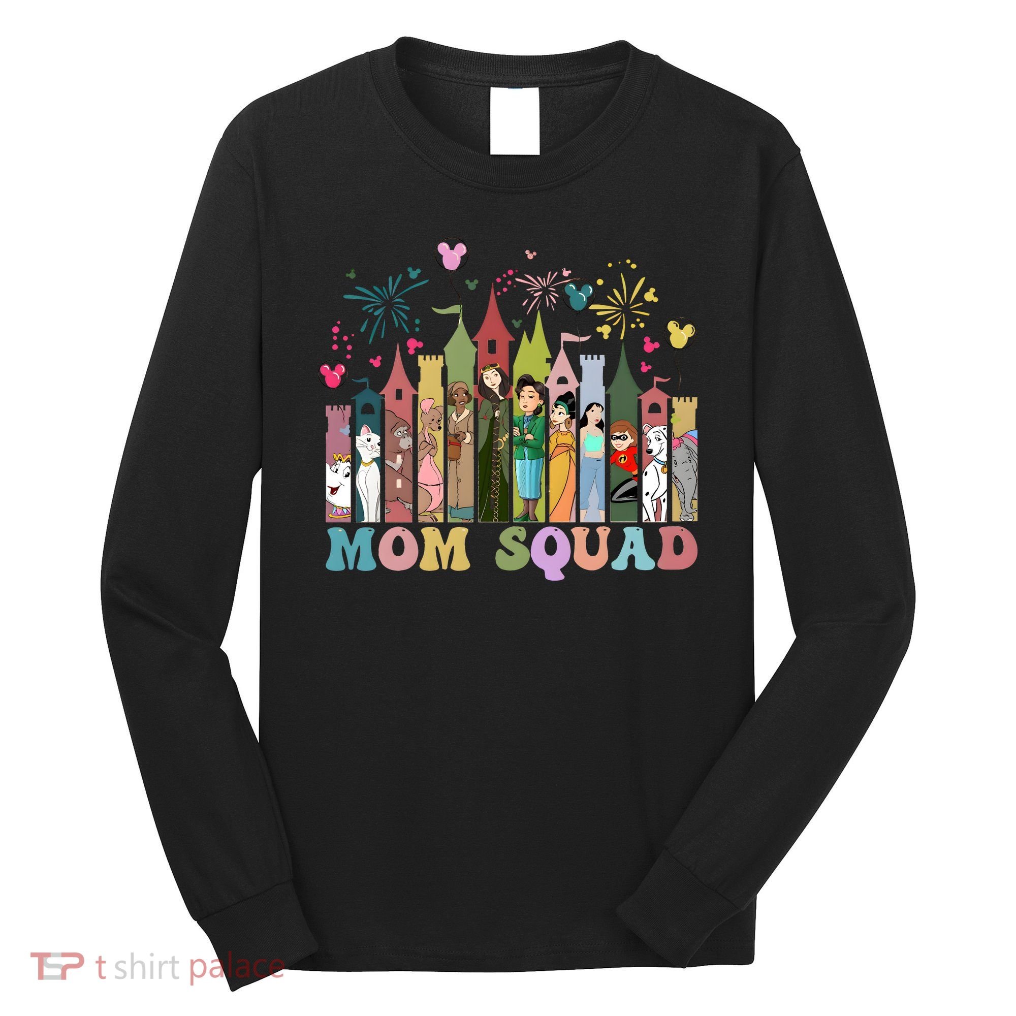 Mom Squad Diz Nee Mama Mothers Day Gift Mom Magic Kingdom Long Sleeve Shirt