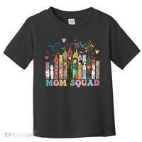Mom Squad Diz Nee Mama Mothers Day Gift Mom Magic Kingdom Toddler T-Shirt thumb 0