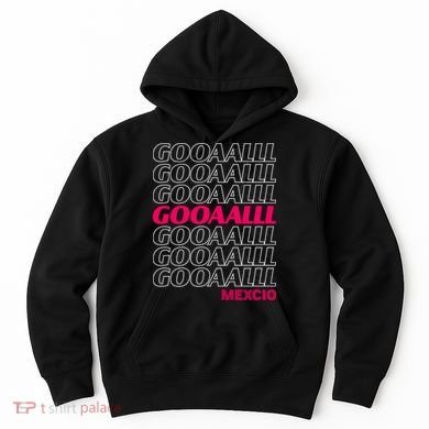 Mexico Soccer Fan GOOAALLL Apparel Goal Hoodie