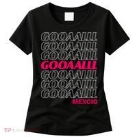 Mexico Soccer Fan GOOAALLL Apparel Goal Women's T-Shirt thumb 0