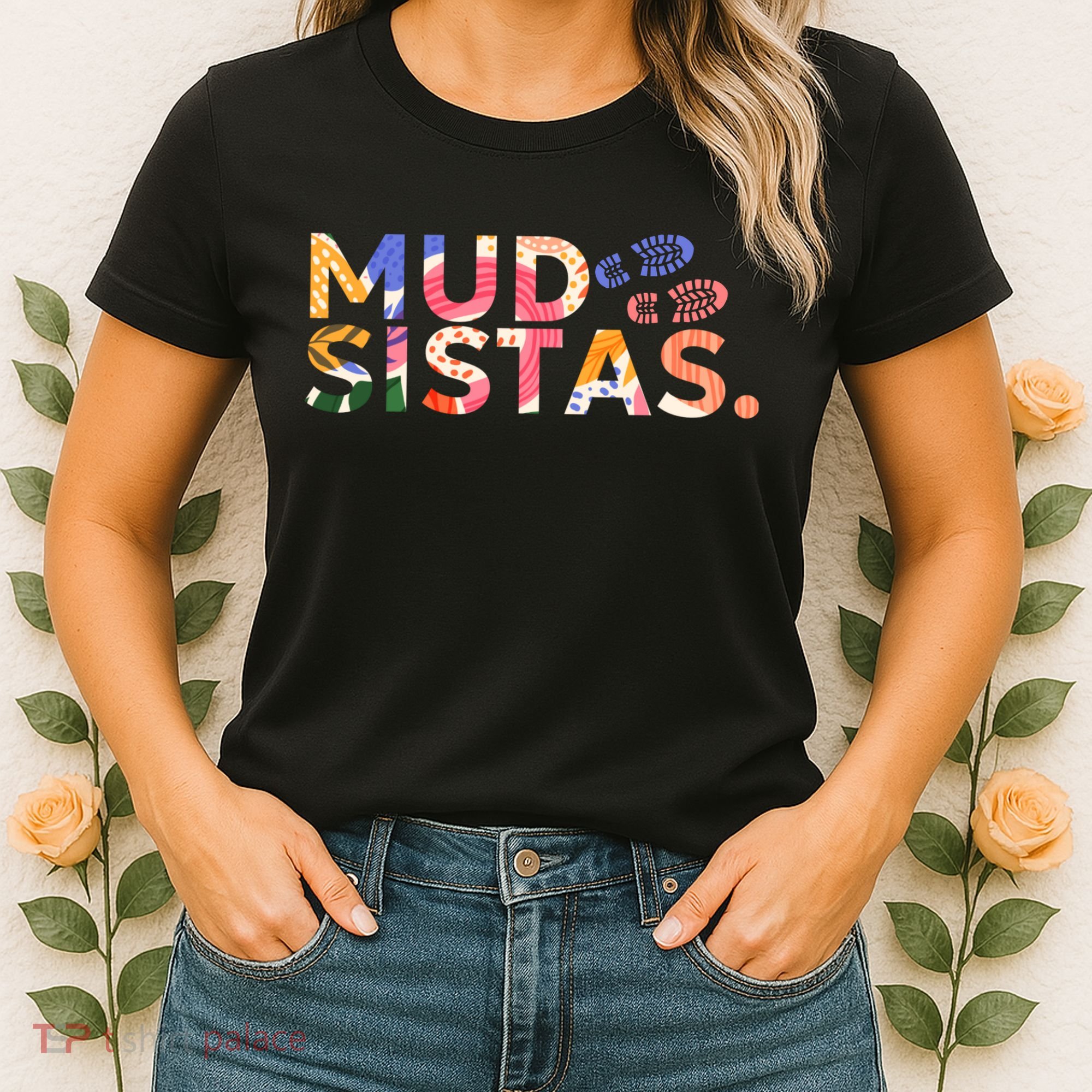 Mud Sistas Funny Hiker Hiking Lovers Women's T-Shirt