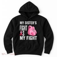 My Sisters Fight Is My Fight Breast Cancer Boxing Gloves Hoodie thumb 0