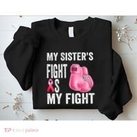 My Sisters Fight Is My Fight Breast Cancer Boxing Gloves Sweatshirt thumb 2