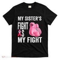 My Sisters Fight Is My Fight Breast Cancer Boxing Gloves T-Shirt thumb 0