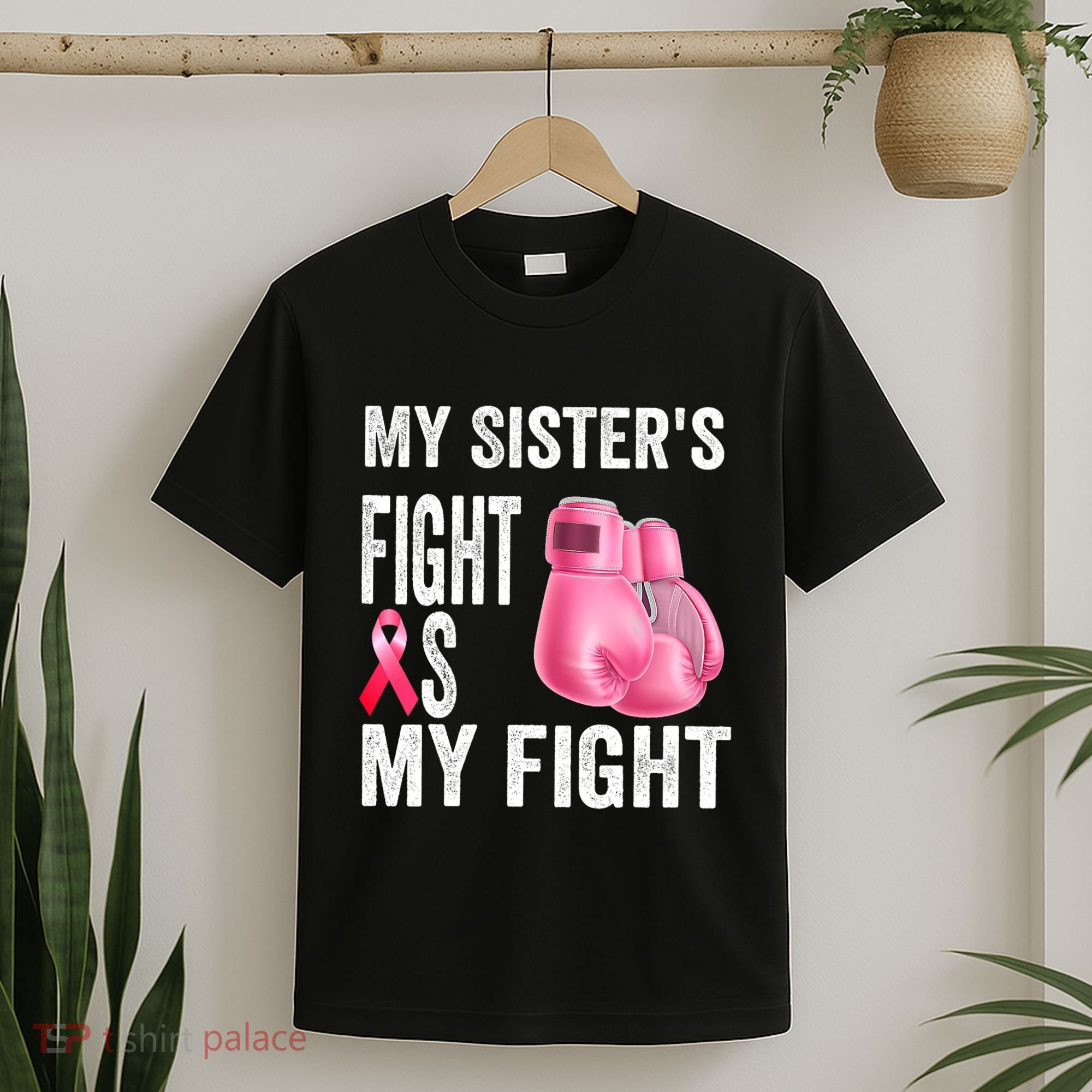My Sisters Fight Is My Fight Breast Cancer Boxing Gloves T-Shirt