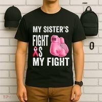 My Sisters Fight Is My Fight Breast Cancer Boxing Gloves T-Shirt thumb 6