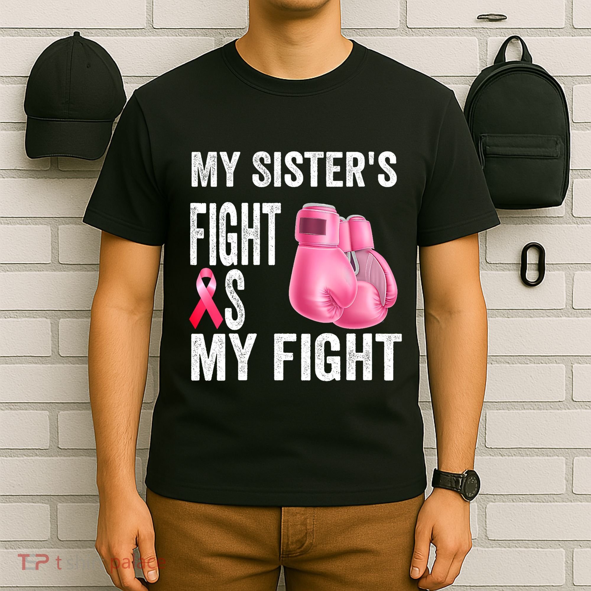 My Sisters Fight Is My Fight Breast Cancer Boxing Gloves T-Shirt